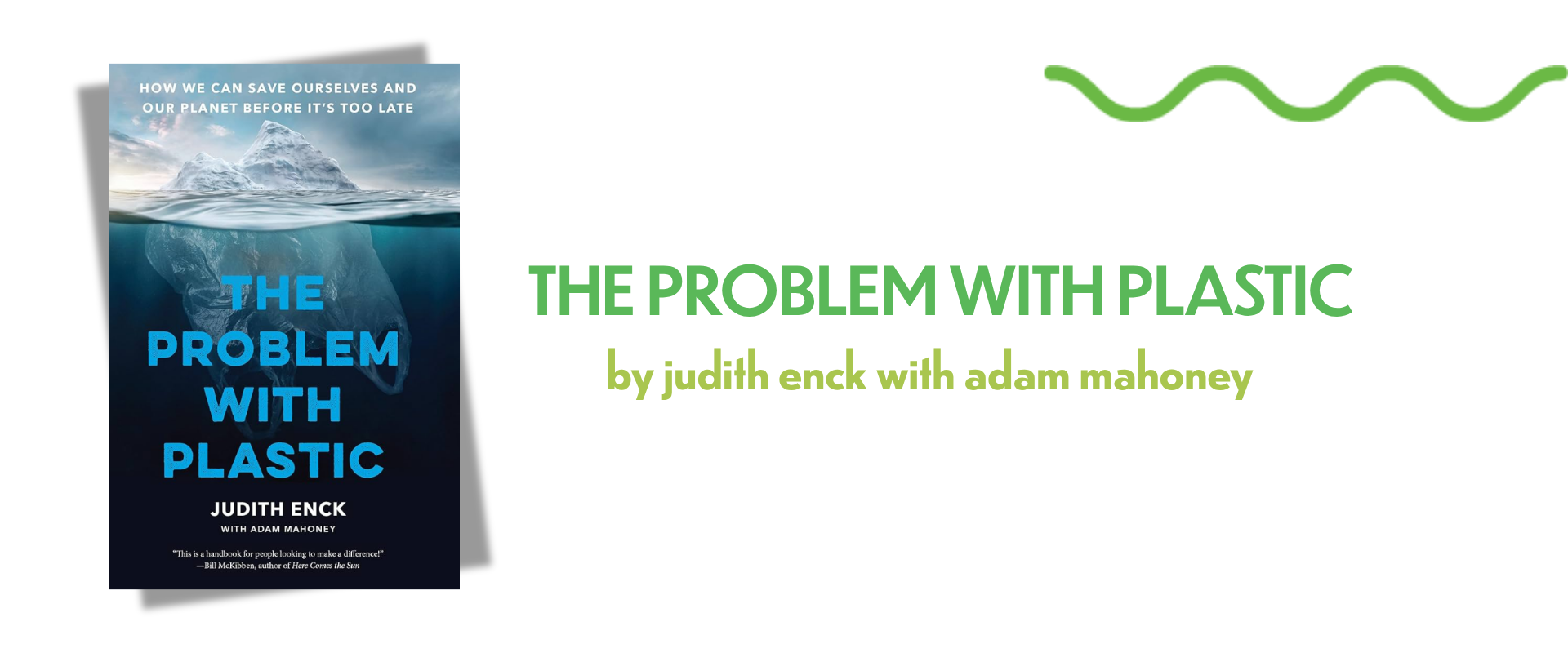 The Problem with Plastic by Judith Enck and with Adam Mahoney